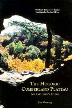 Paperback The Historic Cumberland Plateau: An Explorer's Guide Book