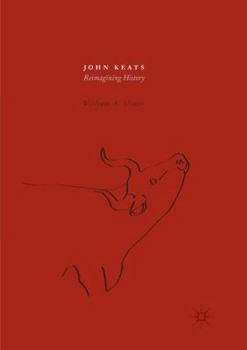 John Keats: Reimagining History