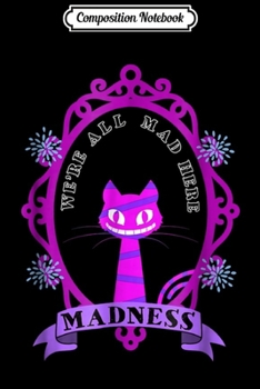 Composition Notebook: We're All Mad Here Keyhole Alice In Wonderland  Journal/Notebook Blank Lined Ruled 6x9 100 Pages