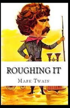 Paperback Roughing It: Illustrated Edition Book