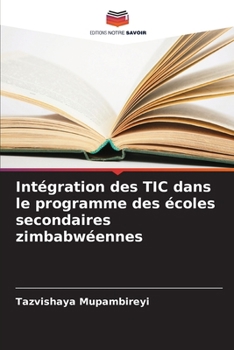 Paperback Intégration des TIC dans le programme des écoles secondaires zimbabwéennes [French] Book
