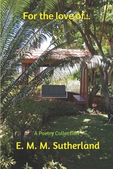 Paperback For the love of...: A Poetry Collection Book