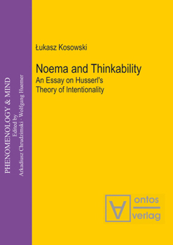 Hardcover Noema and Thinkability: An Essay on Husserl's Theory of Intentionality Book