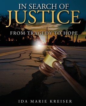 In Search of Justice: From Tragedy To Hope