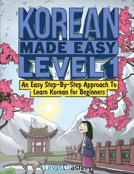Paperback Korean Made Easy Level 1: An Easy Step-By-Step Approach To Learn Korean for Beginners (Textbook + Workbook Included) Book