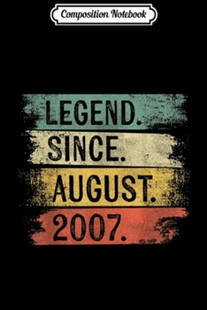 Composition Notebook: Legend Since August 2007 12th Birthday Gift 12 Year Old Bday  Journal/Notebook Blank Lined Ruled 6x9 100 Pages