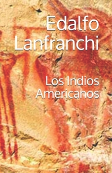 Paperback Los Indios Americanos (Spanish Edition) [Spanish] Book