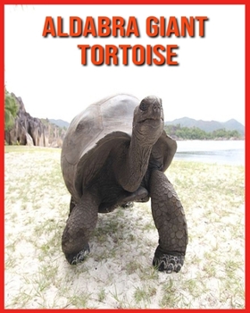 Aldabra Giant Tortoise: Aldabra Giant Tortoise: Fascinating Aldabra Giant Tortoise Facts for Kids with Stunning Pictures!