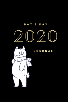 Paperback Day 2 Day 2020: Lined Notebook / Journal Gift, 120 Pages, 6x9, Soft Cover, Matte Finish Book