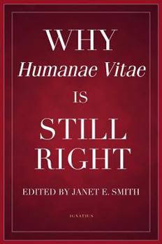 Paperback Why Humanae Vitae Is Still Right Book