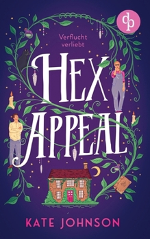 Paperback Hex Appeal - Verflucht verliebt Eine Found Family Cosy Fantasy voller Magie und Hokus Pokus [German] Book