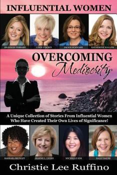 Paperback Overcoming Mediocrity: Influential Women Book