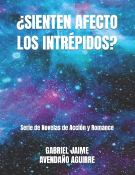 SIENTEN AFECTO LOS INTRÉPIDOS?: Novelas de Acción y Romance (Spanish Edition)