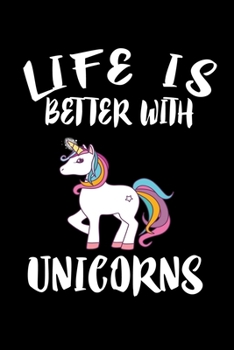 Paperback Life Is Better With Unicorns: Animal Nature Collection Book