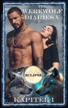 Paperback The Werewolf Diaries 5: Kapitel 1: Kayleigh - Eclipse: Deutsche Ausgabe [German] Book