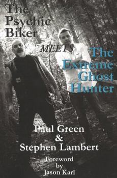 Paperback The Psychic Biker Meets the Extreme Ghost Hunter Book