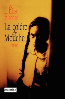 Paperback La colère de Mouche [French] Book