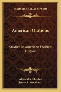 Paperback American Orations: Studies In American Political History Book