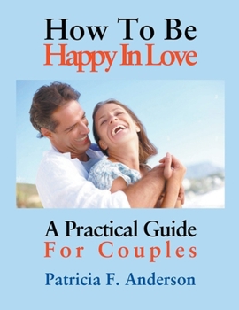 Paperback How To Be Happy In Love Book