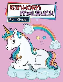 Einhorn Malbuch fr Kinder: 4-8 Jahre, Spa Einhorn Malbuch, Malbuch fr Kinder, Einhorn-Malvorlagen zum Ausmalen