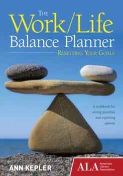 Paperback The Work/Life Balance Planner: Resetting Your Goals Book