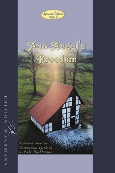 Ann Angel's Freedom - Book #1 of the Waldmann Family Saga