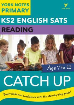 Paperback English SATs Catch Up Reading: York Notes for KS2 catch up, revise and be ready for the 2023 and 2024 exams Book