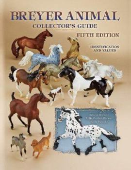 Paperback Breyer Animal Collector's Guide: Identification and Values, 5th Edition Book