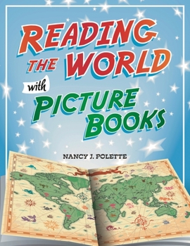 Paperback Reading the World with Picture Books Book