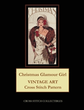 Paperback Christmas Glamour Girl: Vintage Art Cross Stitch Pattern [Large Print] Book