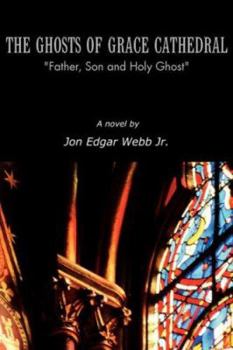 THE GHOSTS OF GRACE CATHEDRAL