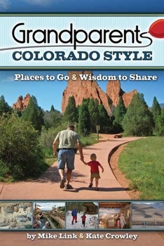 Paperback Grandparents Colorado Style: Places to Go & Wisdom to Share Book