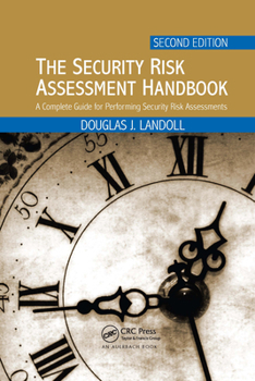Paperback The Security Risk Assessment Handbook: A Complete Guide for Performing Security Risk Assessments, Second Edition Book