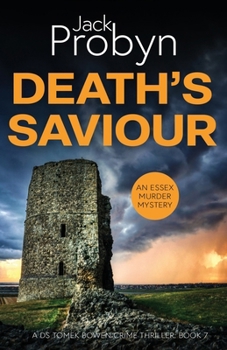 Death's Saviour: A Chilling Essex Murder Mystery Novel (DS Tomek Bowen Crime Thriller) - Book #7 of the DS Tomek Bowen