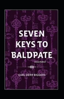 Seven Keys to Baldpate Illustrated