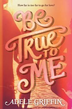 Hardcover Be True to Me Book
