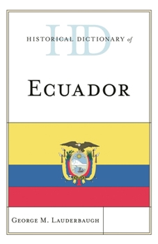 Hardcover Historical Dictionary of Ecuador Book