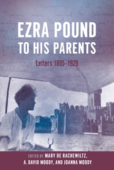Hardcover Ezra Pound to His Parents: Letters 1895-1929 Book