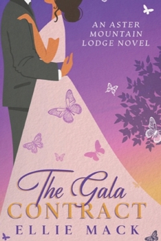 Paperback The Gala Contract: An Aster Mountain Lodge Novel Book