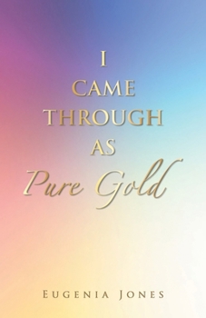 Paperback I Came Through as Pure Gold Book
