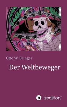 Paperback Der Weltbeweger [German] Book