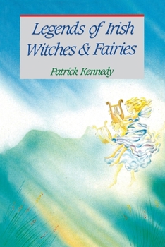 Paperback Legends of Irish Witches & Fairies Book