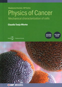 Hardcover Physics of Cancer, Volume 4 (Second Edition): Mechanical characterization of cells Book