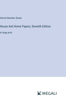 Hardcover House And Home Papers; Seventh Edition: in large print Book