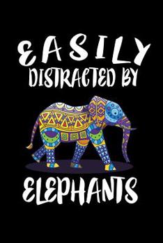 Paperback Easily Distracted By Elephants: Animal Nature Collection Book