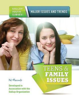 Teens  Family Issues - Book  of the Gallup Youth Survey: Major Issues and Trends