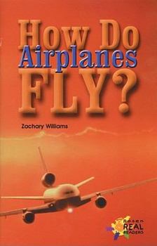 How Do Airplanes Fly? - Book  of the Rosen Publishing Group's Reading Room Collection