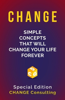 Paperback Change: Simple Concepts that will CHANGE your life forever: Special Edition Book