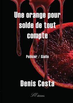 Paperback Une orange pour solde de tout compte [French] Book