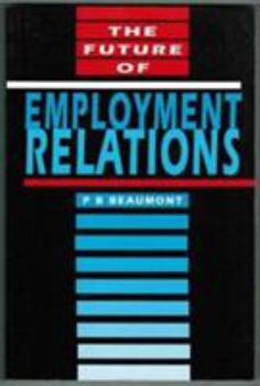 Paperback The Future of Employment Relations Book